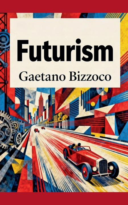 Kniha Futurism Gaetano Bizzoco