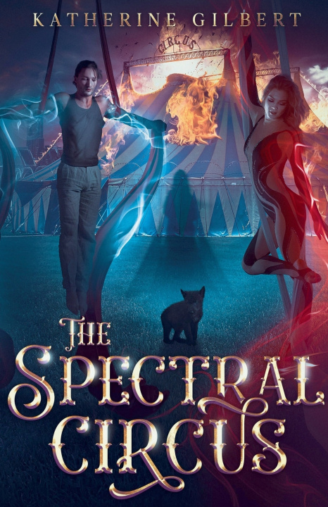 Kniha The Spectral Circus Katherine Gilbert