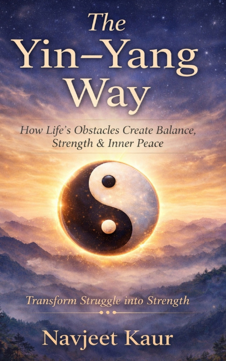 Knjiga The Yin - Yang Way Navjeet Kaur