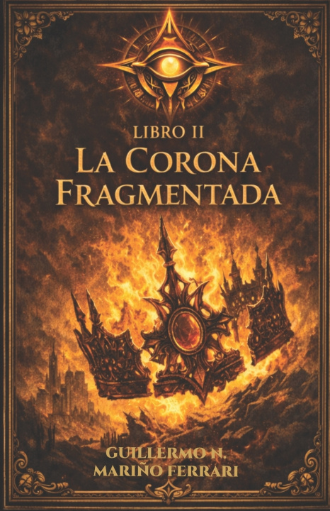 Knjiga LA CORONA FRAGMENTADA GUILLERMO NICOLAS MARIÑO FERRARI