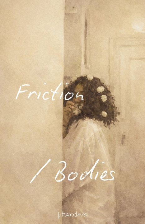 Buch Friction / Bodies J. Bacchus