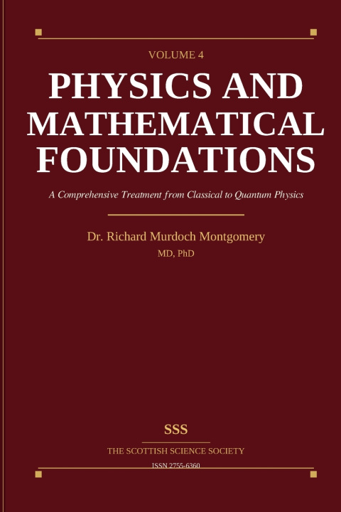 Kniha Physics and Its Mathematical Foundations Richard Murdoch Montgomery