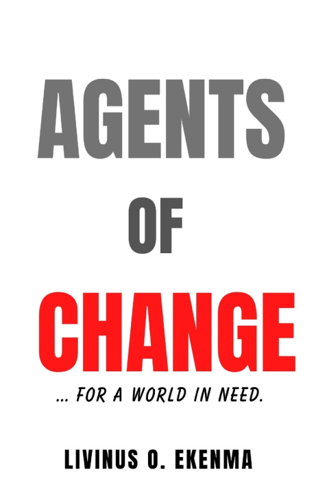 Kniha AGENTS OF CHANGE Livinus O Ekenma