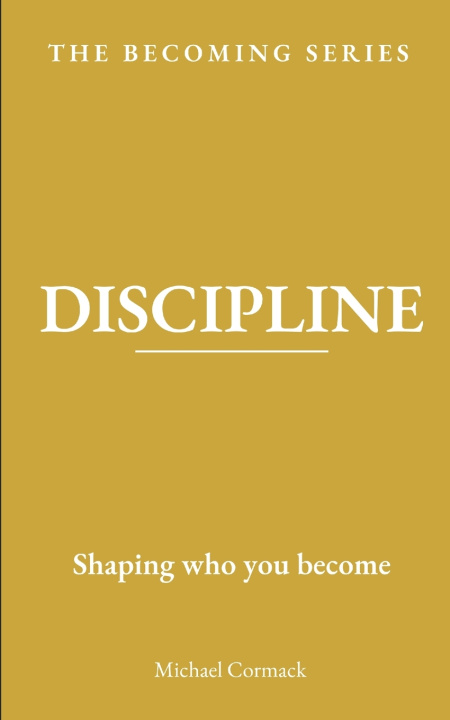 Kniha DISCIPLINE Michael Cormack