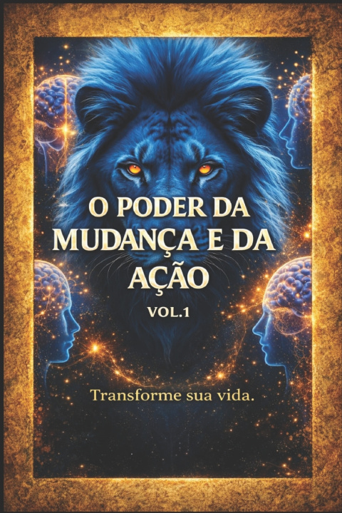 Kniha O PODER DA MUDANÇA E DA AÇÃO João Paulo Braz