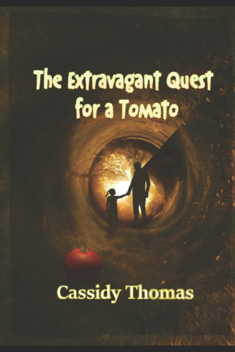 Kniha The Extravagant Quest for a Tomato Cassidy Thomas