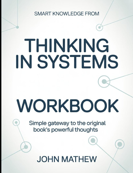 Kniha Smart Knowledge From Thinking In Systems John Mathew