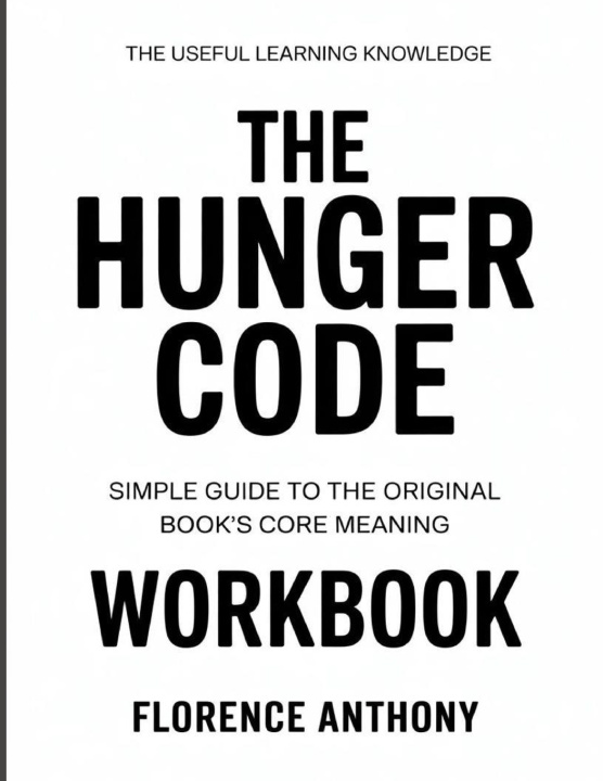 Knjiga The Useful Learning Knowledge The Hunger Code Florence Anthony