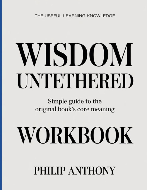 Boek The Useful Learning Knowledge Wisdom Untethered Philip Anthony