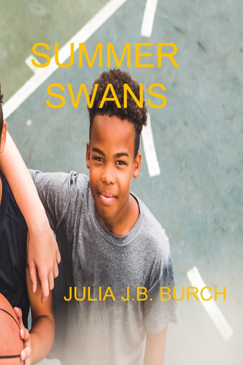 Knjiga SUMMER SWANS JULIA J.B. BURCH