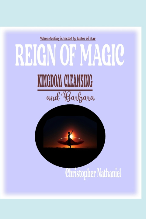 Knjiga REIGN OF MAGIC Christopher Nathaniel
