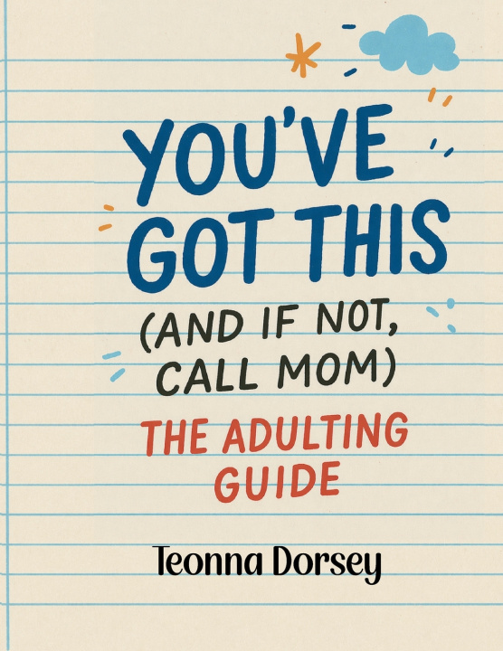 Libro You've Got This (And If Not Call Mom) Adulting Guide Teonna Dorsey