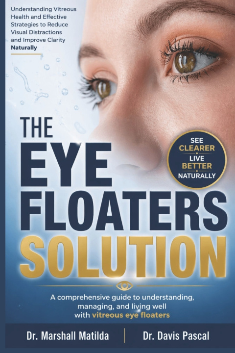 Könyv THE EYE FLOATERS SOLUTION Dr. Davis Pascal