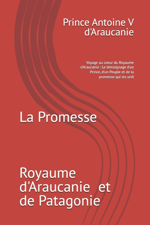 Kniha La Promesse Prince Antoine V d'Araucanie