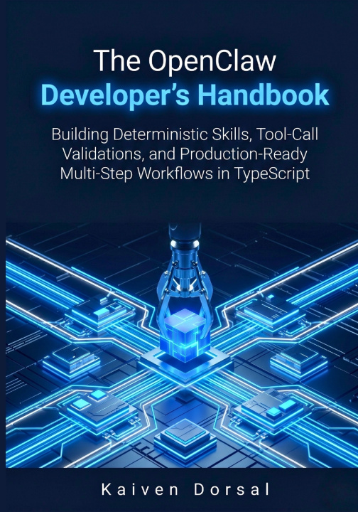 Kniha The OpenClaw Developer's Handbook Kaiven Dorsal