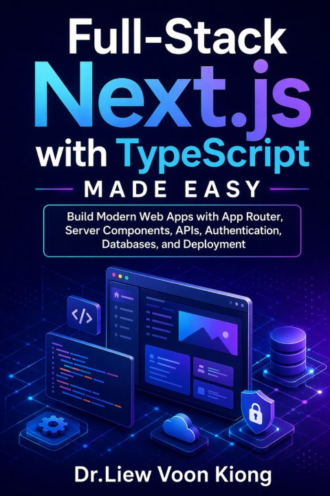 Knjiga Full-Stack Next.js with TypeScript Made Easy Voon Kiong Liew
