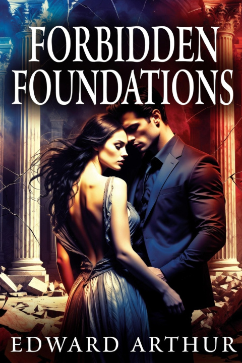 Knjiga Forbidden Foundations Edward Arthur