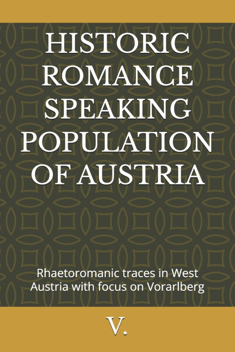 Knjiga HISTORIC ROMANCE SPEAKING POPULATION OF AUSTRIA V.