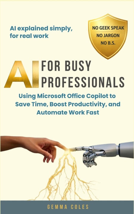 Knjiga AI FOR BUSY PROFESSIONALS Gemma Coles