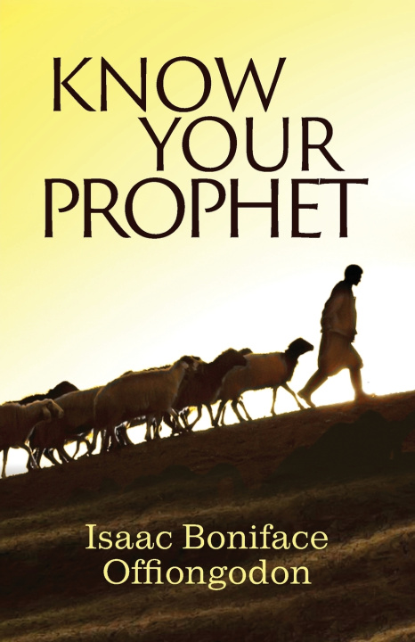 Kniha Know Your Prophet Isaac Boniface Offiongodon