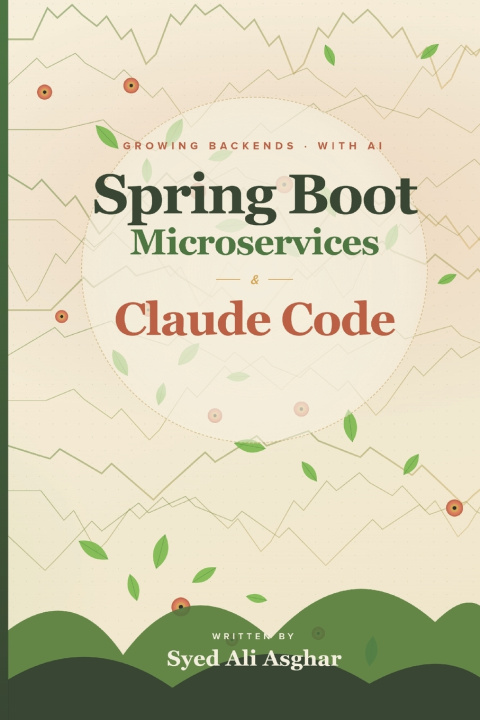 Könyv Spring Boot Microservices and Claude Code Syed Ali Asghar
