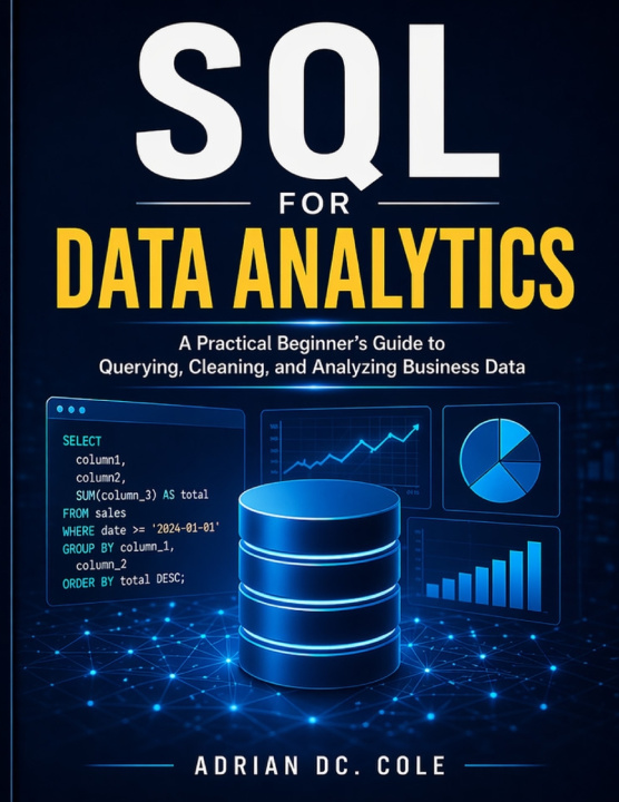 Knjiga SQL FOR DATA ANALYTICS Adrian DC. Cole