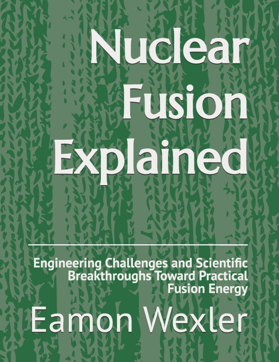Kniha Nuclear Fusion Explained Eamon Wexler
