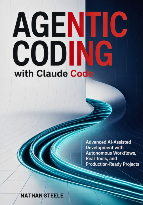 Knjiga Agentic Coding with Claude Code Nathan Steele