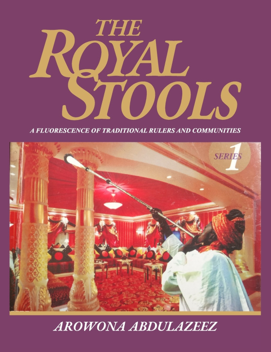Knjiga The Royal Stools Abdulazeez Arowona