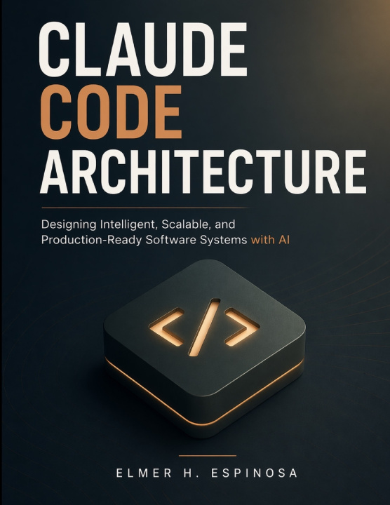 Knjiga Claude Code Architecture Elmer H. Espinosa