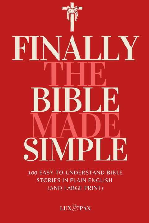 Kniha Finally, the Bible Made Simple LUX PAX