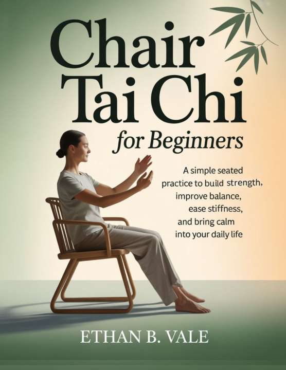 Knjiga Chair Tai Chi for Beginners Ethan B. Vale