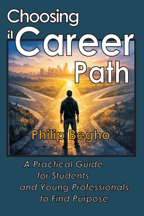 Kniha Choosing a Career Path Philip Begho