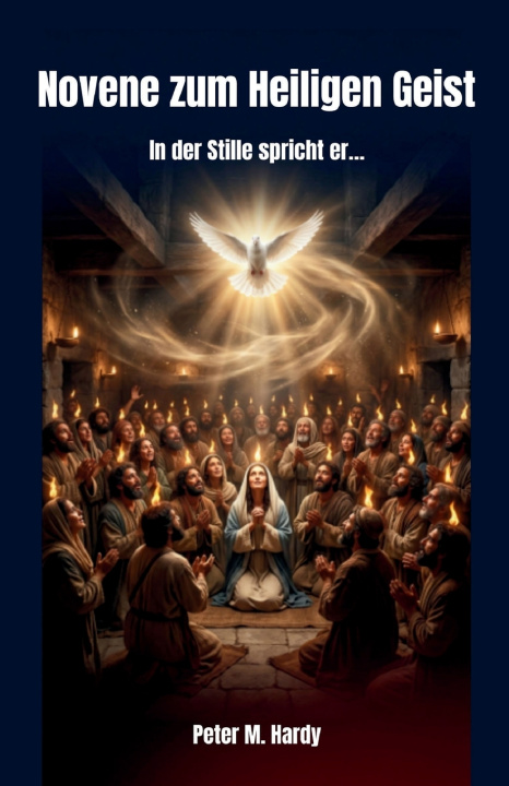 Kniha Novene zum Heiligen Geist Peter M. Hardy