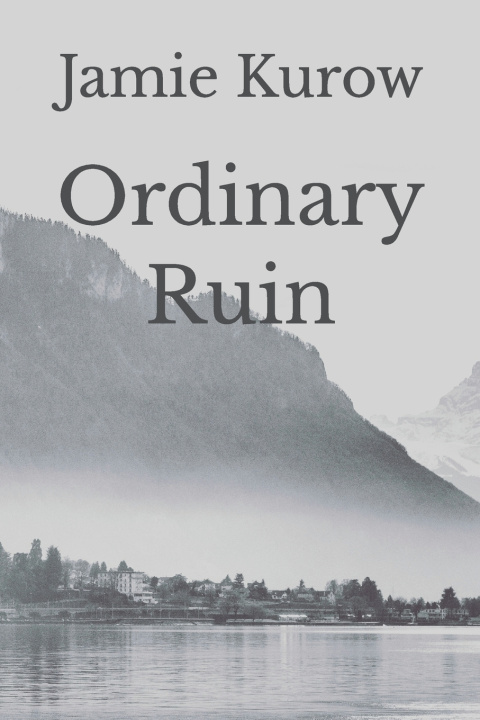 Knjiga Ordinary Ruin Jamie Kurow
