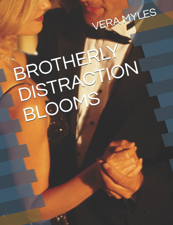 Knjiga BROTHERLY DISTRACTION BLOOMS VERA MYLES