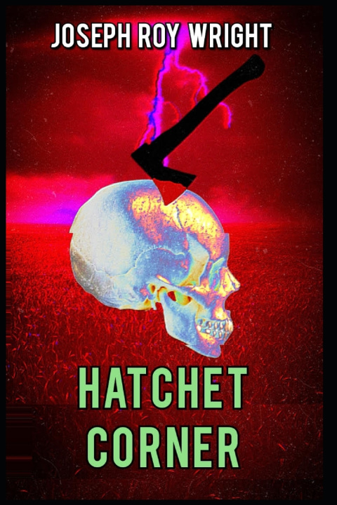 Kniha Hatchet Corner Joseph Roy Wright