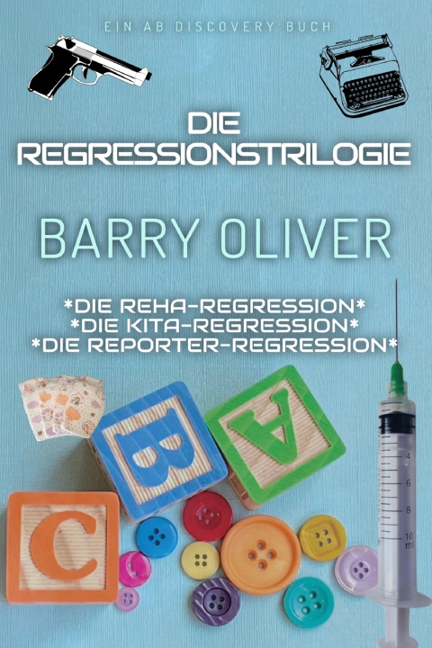 Knjiga Die Regressionstrilogie Barry Oliver