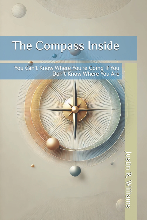 Kniha The Compass Inside Justin R. Williams