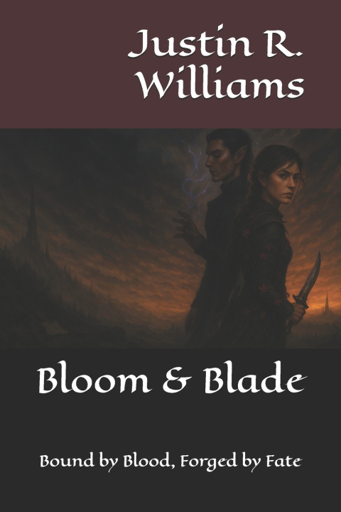 Knjiga Bloom & Blade Justin R. Williams