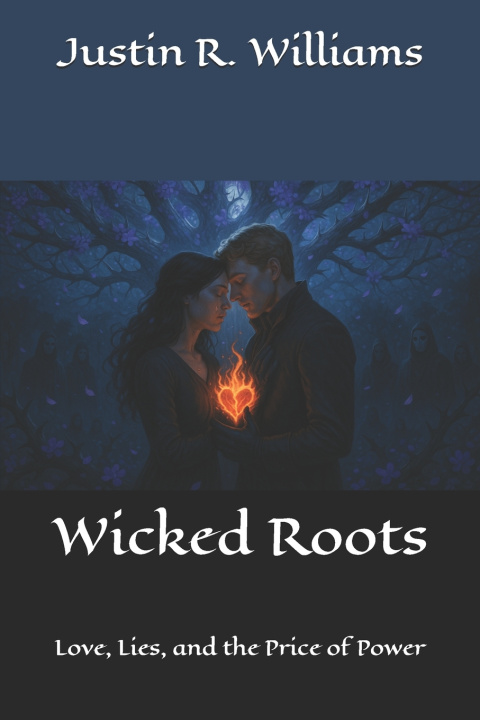Kniha Wicked Roots Justin R. Williams