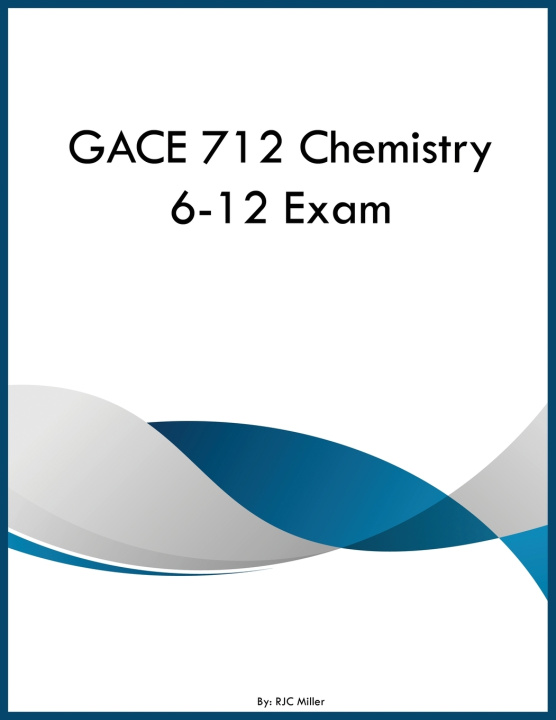 Knjiga GACE 712 Chemistry 6-12 Exam RJC Miller