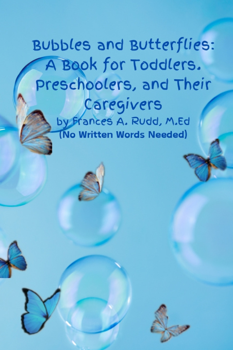 Kniha Bubbles and Butterflies Frances Ann Rudd M.Ed.
