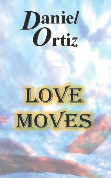 Kniha Love Moves Daniel Ortiz