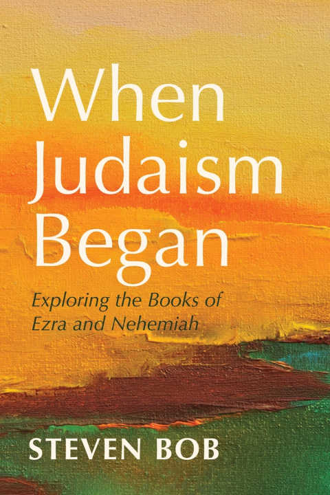 Kniha When Judaism Began Steven Bob