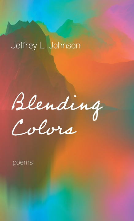 Knjiga Blending Colors Jeffrey L. Johnson