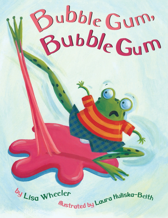Kniha Bubble Gum, Bubble Gum Lisa Wheeler