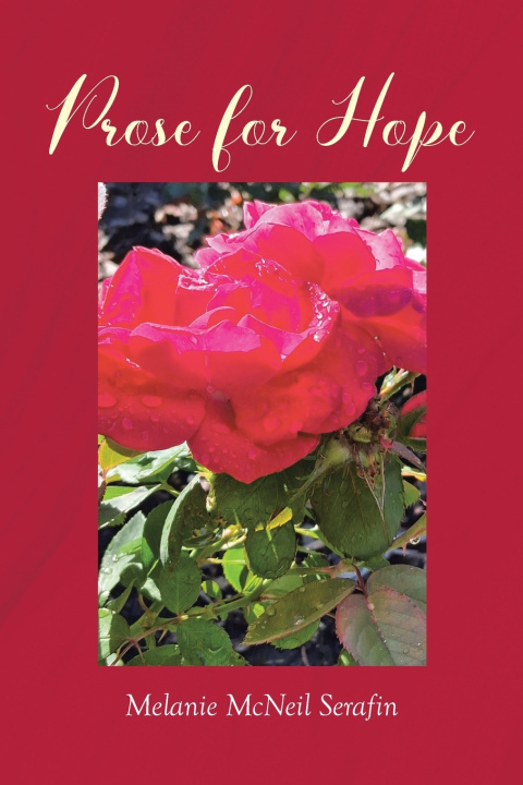 Könyv Prose for Hope Melanie McNeil Serafin
