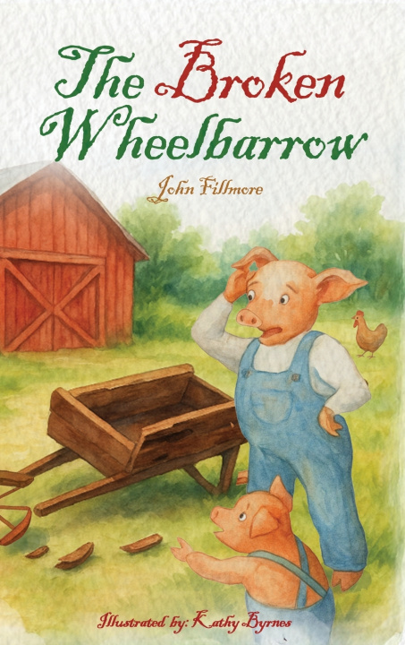 Knjiga The Broken Wheelbarrow John Fillmore