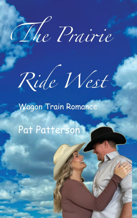 Könyv The Prairie Ride West Pat Patterson